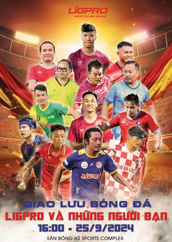 GIAO LƯU BÓNG ĐÁ “LIGPRO VÀ NHỮNG NGƯỜI BẠN”