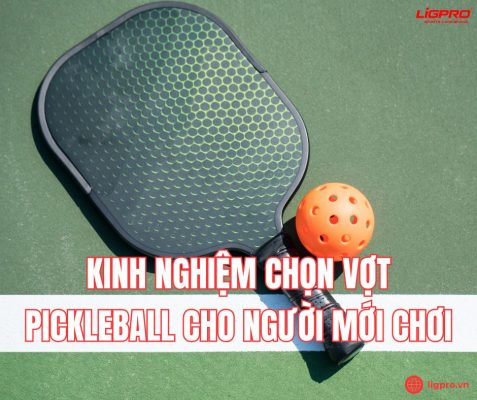Kinh nghiệm chọn vợt Pickleball cho người mới chơi