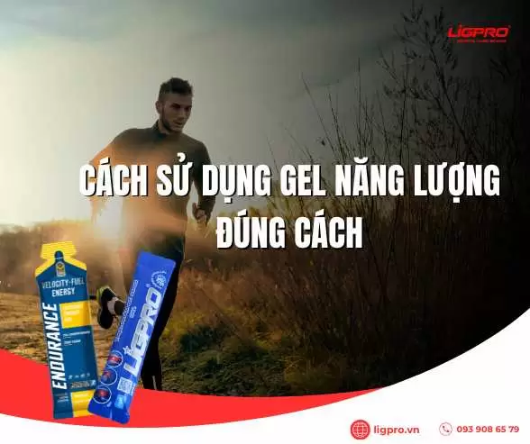 Cách sử dụng Gel năng lượng đúng cách