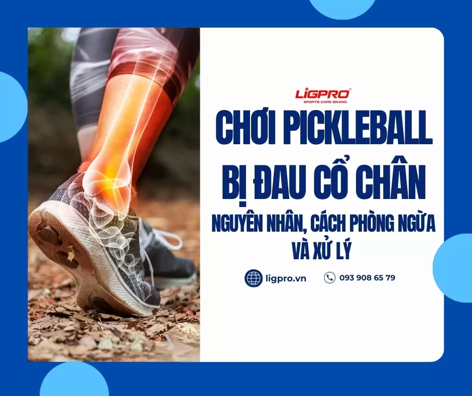 Chơi Pickleball Bị Đau Cổ Chân: Nguyên Nhân, Cách Phòng Ngừa và Xử Lý Hiệu Quả
