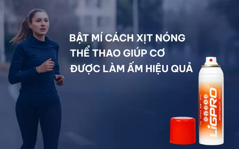 Bật mí cách xịt nóng thể thao giúp cơ được làm ấm hiệu quả