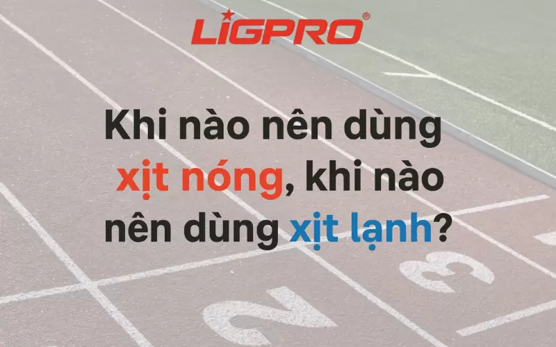 Khi nào nên dùng xịt nóng, khi nào nên dùng xịt lạnh?
