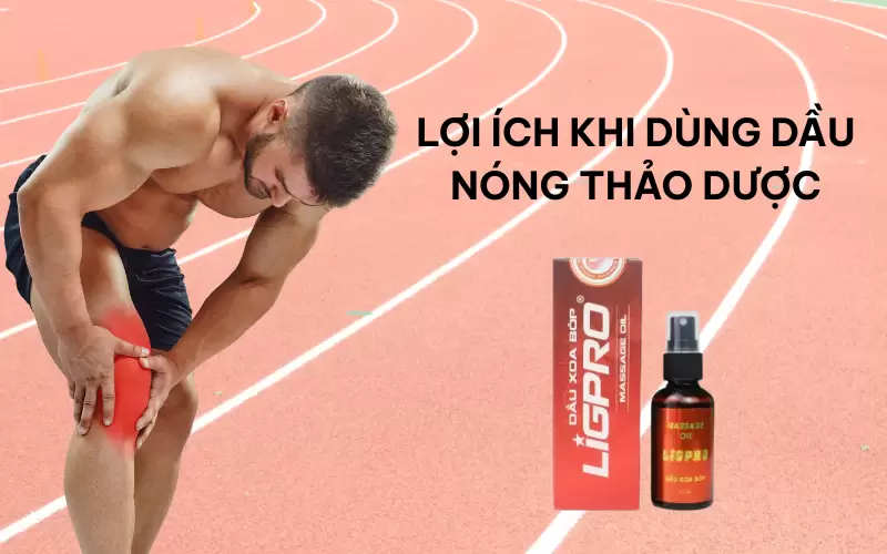 Vì sao dầu nóng thảo dược được nhiều người tin dùng?