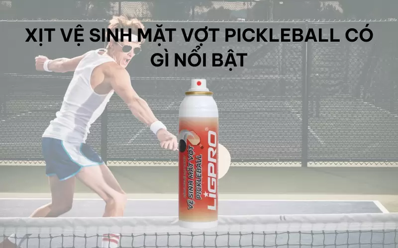 Khác biệt giữa xịt vệ sinh vợt Pickleball và các thể thao khác
