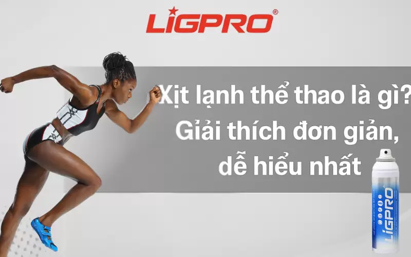 Xịt lạnh thể thao là gì? Giải thích đơn giản, dễ hiểu nhất