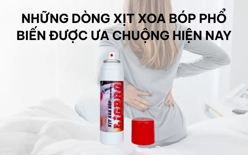 Những dòng xịt xoa bóp phổ biến được ưa chuộng hiện nay