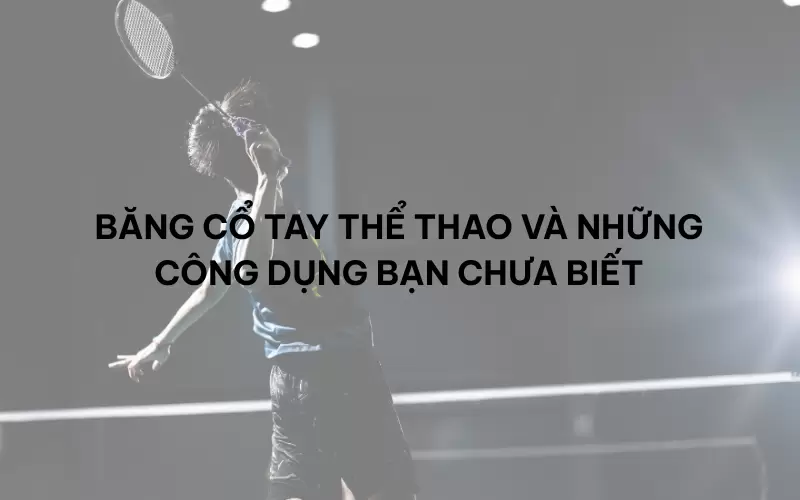 Băng cổ tay thể thao và những công dụng bạn chưa biết