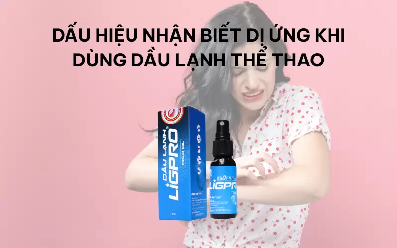 Dầu lạnh thể thao: Lưu ý về nguy cơ dị ứng và kích ứng