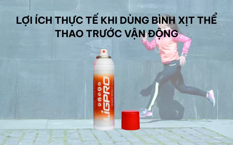 Xịt nóng thể thao – trợ thủ khởi động an toàn cho vận động viên