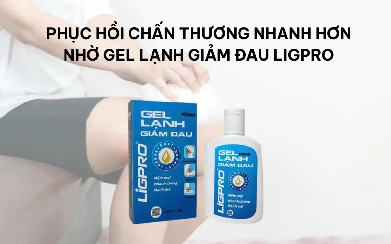Phục hồi chấn thương nhanh hơn nhờ gel lạnh giảm đau Ligpro