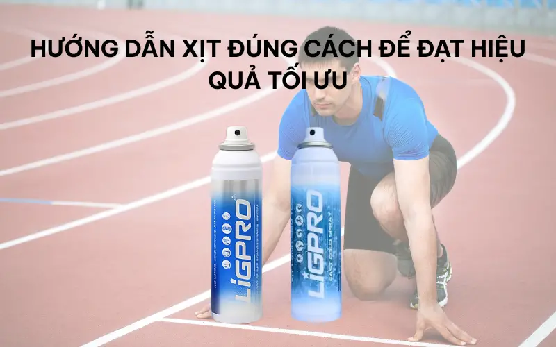Cách sử dụng xịt lạnh giảm đau Ligpro đúng cách để đạt hiệu quả tối ưu