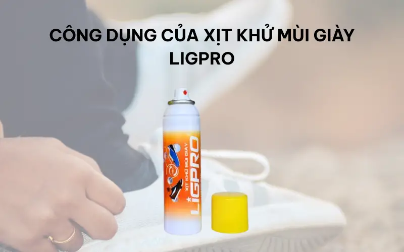 Giày thể thao luôn thơm mát với xịt khử mùi giày Ligpro