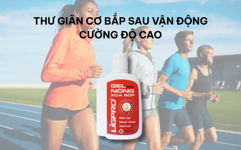 Gel nóng xoa bóp và lợi ích trong phục hồi sau tập luyện