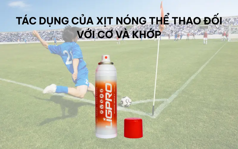Xịt nóng thể thao giúp giảm cứng khớp khi trời lạnh hiệu quả