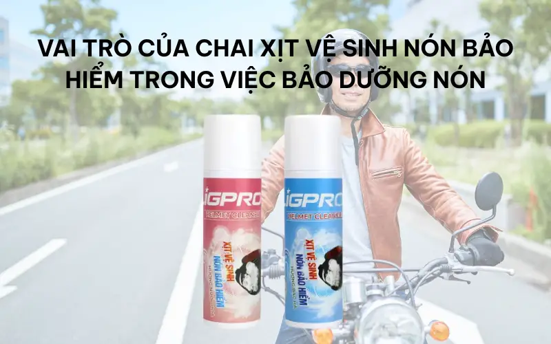 Bí quyết giữ nón bảo hiểm luôn bền đẹp và như mới mỗi ngày
