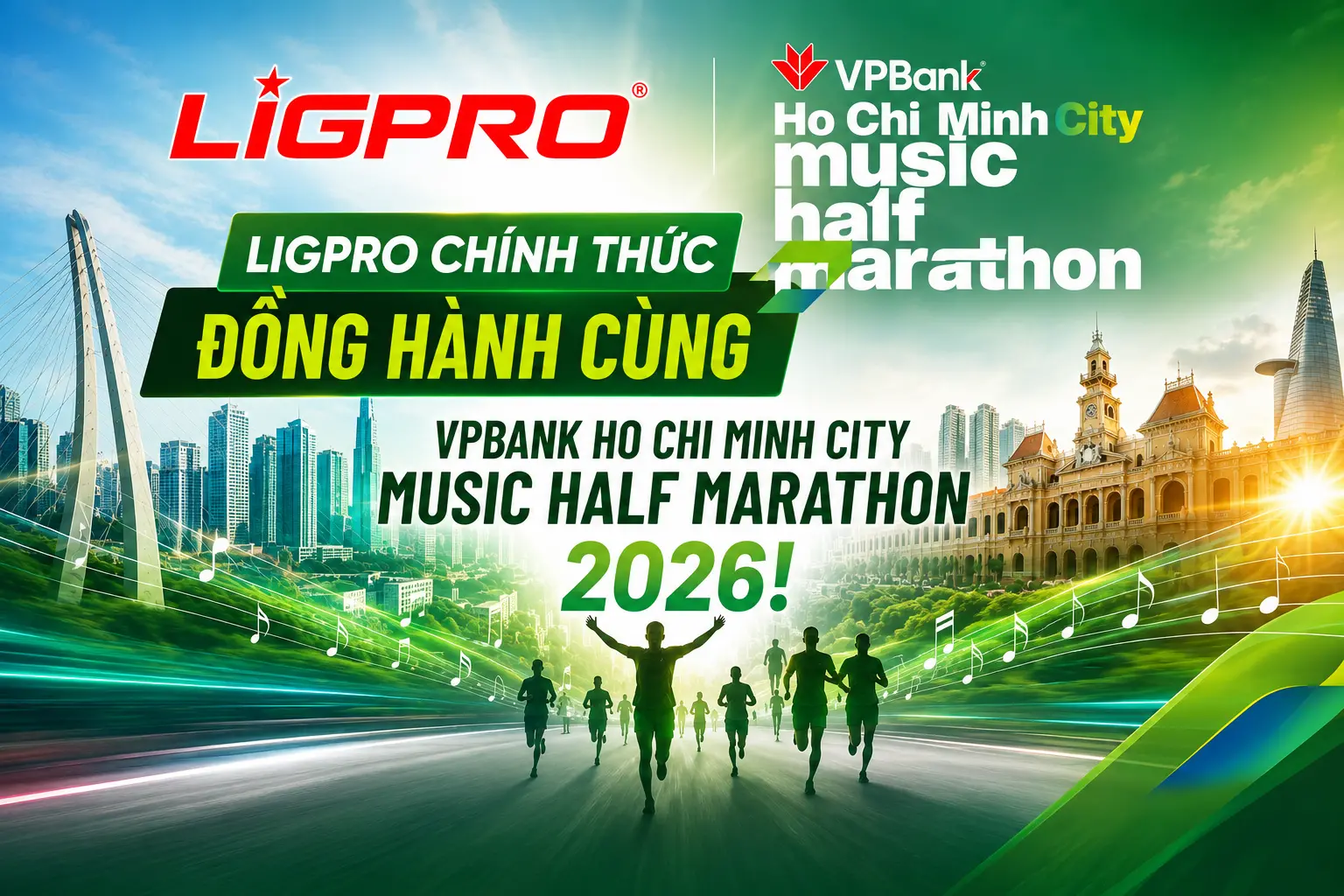 LIGPRO ĐỒNG HÀNH CÙNG GIẢI VPBANK HO CHI MINH CITY MUSIC HALF MARATHON 2026