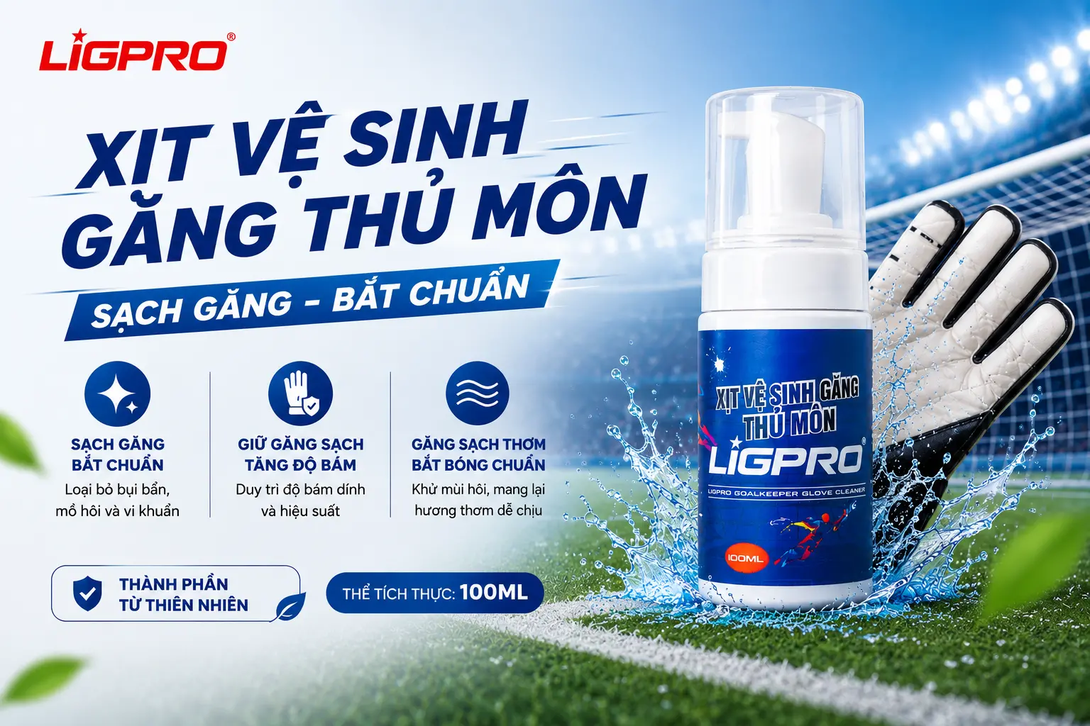 Dung Dịch Vệ Sinh Găng Tay Thủ Môn Ligpro – Giải Pháp Xử Lý Găng Dơ & Tăng Độ Bám