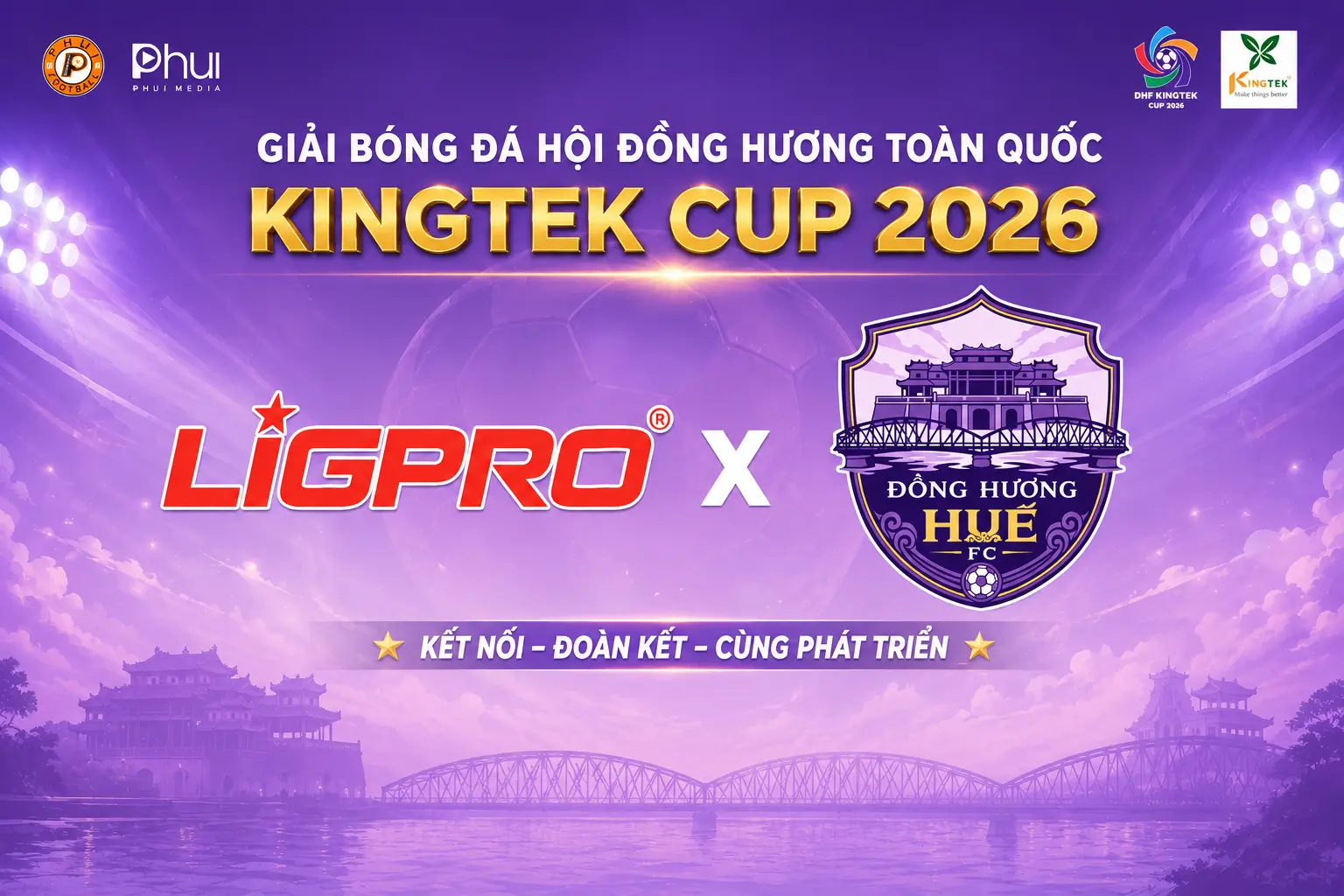 Ligpro Trở Thành Nhà Tài Trợ Chính Đồng Hành Cùng Đồng Hương Huế FC Tại DHF Kingtek Cup 2026